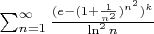 $\sum_{n=1}^{\infty}\frac{(e-(1+\frac{1}{n^2})^{n^2})^k}{\ln^2n}$