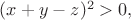 $(x+y-z)^2>0,$