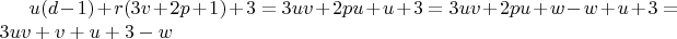 $u(d-1)+r\geu(3v+2p+1)+3=3uv+2pu+u+3=3uv+2pu+w-w+u+3=3uv+v+u+3-w$