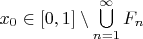 $x_0\in[0,1]\setminus\bigcup\limits_{n=1}^{\infty}F_n$