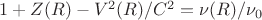 $1+Z(R)-V^2(R)/C^2=\nu(R)/\nu_0$