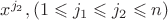 $x^{j_2}, (1 \leqslant j_1 \leqslant j_2 \leqslant n)$