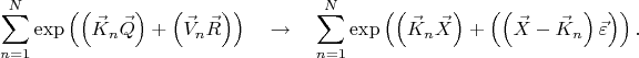 $$
\sum_{n = 1}^{N} \exp \left( \left( \vec{K}_n \vec{Q} \right) + \left( \vec{V}_n \vec{R} \right) \right)
\quad
\to
\quad
\sum_{n = 1}^{N} \exp \left( \left( \vec{K}_n \vec{X} \right) + \left( \left( \vec{X} - \vec{K}_n \right) \vec{\varepsilon} \right) \right).
$$
