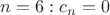 $n=6: c_n=0$