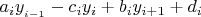 $a_i {y__{i-1}} - c_i y_i + b_i y_{i+1} +d_i$