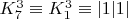 $K_7^3\equiv K_1^3\equiv |1|1|$