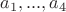 $a_1, ..., a_4