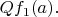 $Qf_1(a).$