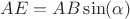 $AE=AB\sin(\alpha)$ $AE=AB\sin(\alpha)$