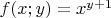 $\[f(x;y) = {x^{y + 1}}\]$