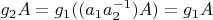 $g_2 A=g_1 ((a_1 a_2^{-1}) A)=g_1 A$