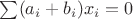 $\sum(a_i+b_i)x_i=0$