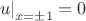 $\left\,u\right|_{x=\pm 1} = 0$