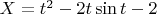 $X=t^2-2t\sin t-2\cost$