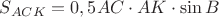 $S_{ACK}=0,5AC\cdot AK\cdot \sin B$ $S_{ACK}=0,5AC\cdot AK\cdot \sin B$