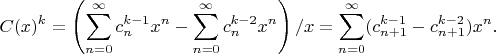 $$
C(x)^k=\left(\sum\limits_{n=0}^\infty c_n^{k-1}x^n-\sum\limits_{n=0}^\infty c_n^{k-2}x^n\right)/x=\sum\limits_{n=0}^\infty(c_{n+1}^{k-1}-c_{n+1}^{k-2})x^n.
$$
