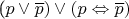 ($p \vee \overline{p}) \vee (p \Leftrightarrow \overline{p})$