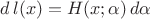 $d\,l(x)=H(x;\alpha)\,d\alpha$