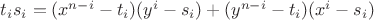 $t_i s_i = (x^{n - i} - t_i)(y^i - s_i) + (y^{n - i} - t_i)(x^i - s_i)$