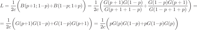 $$L = \frac{1}{2c}\biggr(B(p+1;1-p)+B(1-p;1+p)\biggr) = \frac{1}{2c}\biggr(\frac{G(p+1)G(1-p)}{G(p+1+1-p)}+\frac{G(1-p)G(p+1)}{G(1-p+1+p)}\biggr) = $$ $$= \frac{1}{2c}\biggr(G(p+1)G(1-p)+G(1-p)G(p+1)\biggr) = \frac{1}{2c}\biggr(pG(p)G(1-p)+pG(1-p)G(p)\biggr)$$