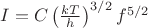 $I = C\left(\frac{kT}{h}\right)^{3/2} f^{5/2}$ $I = C\left(\frac{kT}{h}\right)^{3/2} f^{5/2}$
