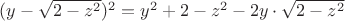 $(y-\sqrt{2-z^2})^2=y^2+2-z^2-2y\cdot \sqrt{2-z^2}$