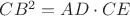 $CB^2=AD\cdot CE$