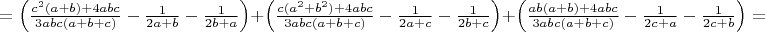 $= \left(\frac{c^2(a+b)+4abc}{3abc(a+b+c)}-\frac{1}{2a+b}-\frac{1}{2b+a} \right) +\left(\frac{c(a^2+b^2)+4abc}{3abc(a+b+c)}-\frac{1}{2a+c}-\frac{1}{2b+c} \right)+\left(\frac{ab(a+b)+4abc}{3abc(a+b+c)}-\frac{1}{2c+a}-\frac{1}{2c+b} \right)=$