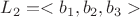 $L_2 = < b_1, b_2, b_3 >$ $L_2 = < b_1, b_2, b_3 >$