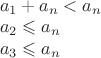 $\\a_1+a_n <a_n\\
a_2 \leqslant a_n\\
a_3 \leqslant a_n\\$
