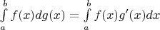 $\int\limits_{a}^{b}f(x)dg(x)=\int\limits_{a}^{b}f(x)g'(x)dx$