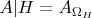 $A|H = A_{\Omega_{H}}$