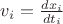 $v_i=\frac{dx_i}{dt_i}$