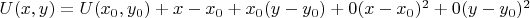 $U(x,y)=U(x_0,y_0)+x-x_0+x_0(y-y_0)+0(x-x_0)^2+0(y-y_0)^2$