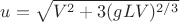 $u = \sqrt {V^2 + 3(gLV)^{2/3}}$