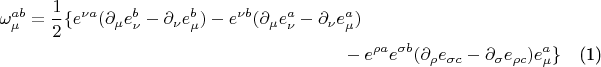 \begin{multline}
\omega^{ab}_{\mu}=\frac12\{e^{\nu a}(\partial_{\mu}e^{b}_{\nu}-\partial_{\nu}e^{b}_{\mu})
-e^{\nu b}(\partial_{\mu}e^{a}_{\nu}-\partial_{\nu}e^{a}_{\mu})\\
-e^{\rho a}e^{\sigma b}(\partial_{\rho}e_{\sigma c}-\partial_{\sigma}e_{\rho c})e^{a}_{\mu}\}
\end{multline}