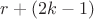 $r+(2k-1)$