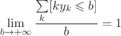 $$\lim\limits_{b\to +\infty}\frac{\sum\limits_k[ky_k\leqslant b]}{b}=1$$