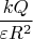 $\dfrac{{k}{Q}}{{\varepsilon}{R^2}}$