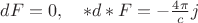 $dF=0,\quad *d*F=-\frac{4\pi}{c}j$