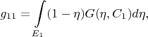$$g_{11} = \int\limits_{E_1} (1 - \eta)G(\eta, C_1) d\eta,$$