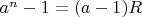 $a^n-1=(a-1)R$