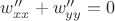 $ w''_{xx}+w''_{yy}=0$