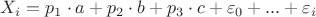 $X_i = p_1 \cdot a + p_2 \cdot b + p_3 \cdot c + \varepsilon_0 + ... + \varepsilon_i$ $X_i = p_1 \cdot a + p_2 \cdot b + p_3 \cdot c + \varepsilon_0 + ... + \varepsilon_i$