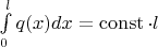 $\int \limits_0^l q(x)dx = \operatorname{const} \cdot l$