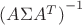 ${(A\Sigma A^T)}^{-1}$