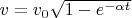 $v=v_0\sqrt{1-e^{-\alpha t}}$