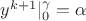 $y^{k+1}\rvert\limits_{0}^{\gamma} = \alpha$ $y^{k+1}\rvert\limits_{0}^{\gamma} = \alpha$
