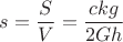 $$s=\frac{S}{V } =\frac{ckg}{2Gh }$$