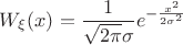 $$W_{\xi}(x)=\frac 1 {\sqrt{2\pi}\sigma}e^{-\frac {x^2} {2{\sigma}^2}}$$